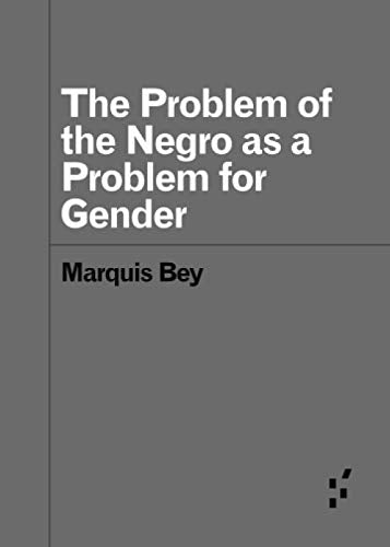 The Problem of the Negro as a Problem for Gender