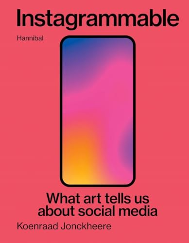 Instagrammable : What art tells us about social media
