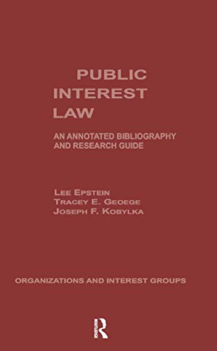 Public Interest Law : An Annotated Bibliography & Research Guide