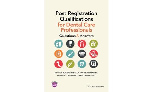 Post Registration Qualifications for Dental Care Professionals: Questions and Answers