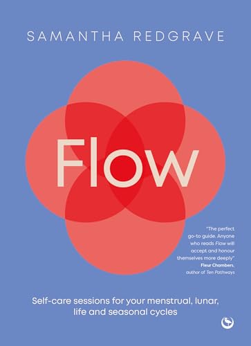 Flow : Self-care sessions for your menstrual, lunar, life and seasonal cycles