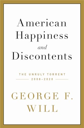 American Happiness and Discontents : The Unruly Torrent, 2008-2020