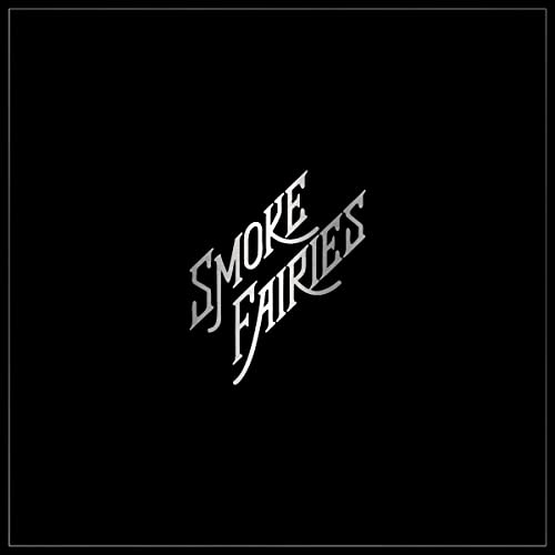 Black square with silver, stylized text reading "Smoke Fairies.