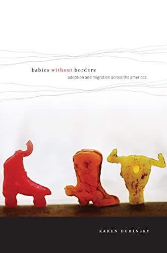 Babies without Borders: Adoption and Migration across the Americas