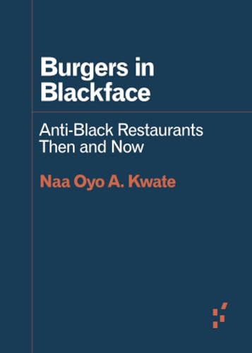 Burgers in Blackface: Anti-Black Restaurants Then and Now