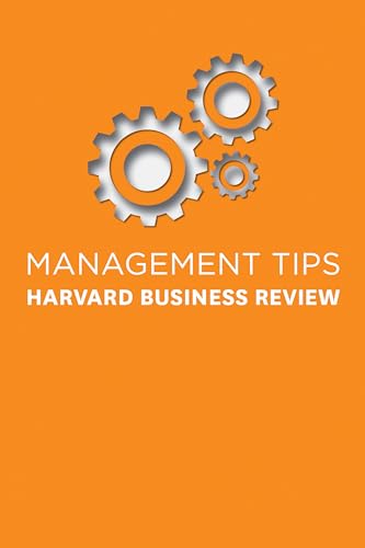 Management Tips : From Harvard Business Review
