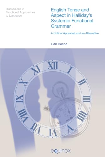 English Tense and Aspect in Halliday's Systemic Functional Grammar : A Critical Appraisal and an Alternative