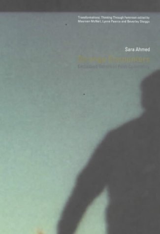 Strange Encounters: Embodied Others in Post-Coloniality (Transformations)
