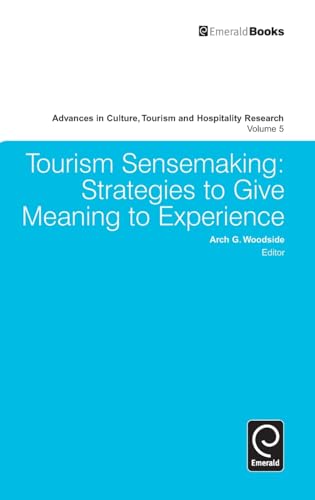 Tourism Sensemaking: Strategies to Give Meaning to Experience