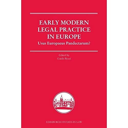 Authorities in Early Modern Courts in Europe : Usus Europaeus Pandectarum?