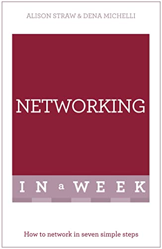 Networking In A Week: How To Network In Seven Simple Steps