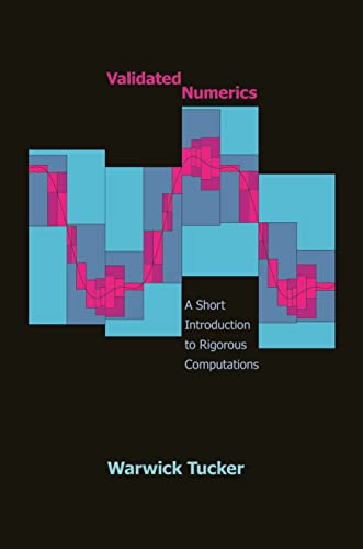 Validated Numerics : A Short Introduction to Rigorous Computations