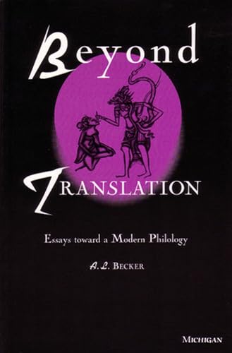 Beyond Translation : Essays toward a Modern Philology