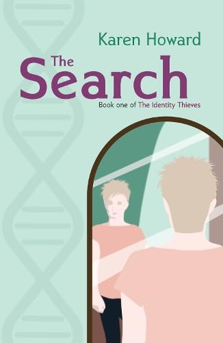 The Search : Book One of The Identity Thieves Trilogy