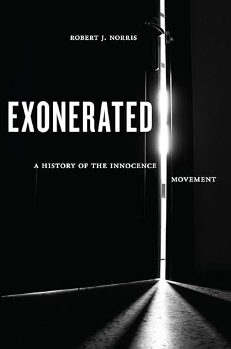 Exonerated: A History of the Innocence Movement