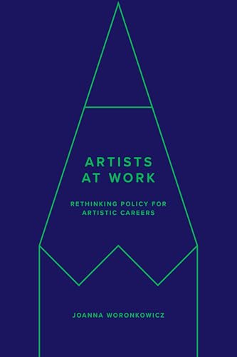 Artists at Work : Rethinking Policy for Artistic Careers