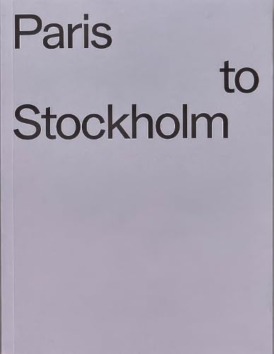 Paris to Stockholm : Views from the North