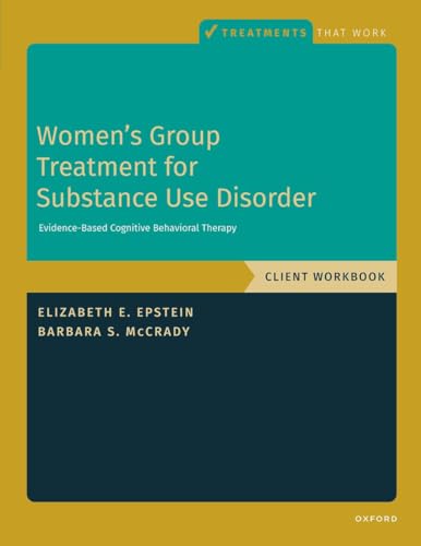 Women's Group Treatment for Substance Use Disorder: Workbook (TREATMENTS THAT WORK)
