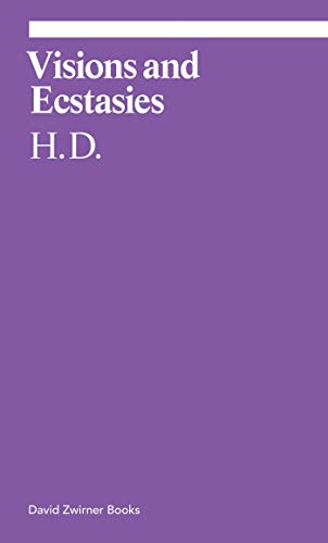 Visions and Ecstasies: Selected Essays (Ekphrasis)