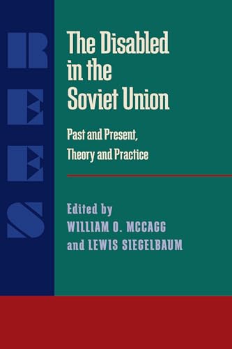 Disabled in the Soviet Union, The : Past and Present, Theory and Practice