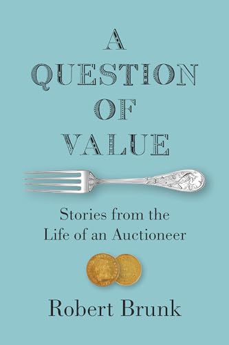 A Question of Value : Stories from the Life of an Auctioneer