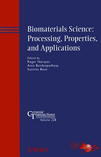 Biomaterials Science: Processing, Properties, and Applications