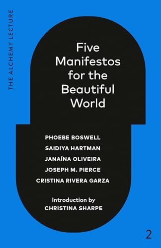 Five Manifestos for the Beautiful World : The Alchemy Lecture 2023