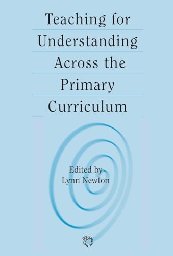 Book cover: "Teaching for Understanding Across the Primary Curriculum.