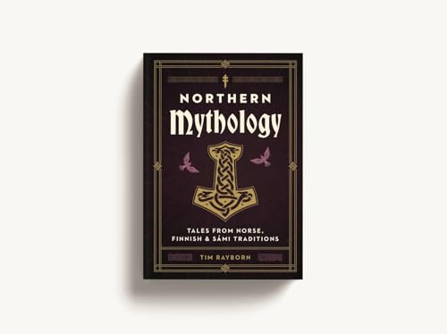Northern Mythology : Tales from Norse, Finnish, and Sami Traditions