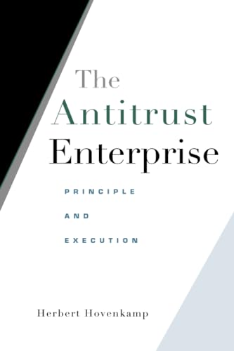 The Antitrust Enterprise : Principle and Execution