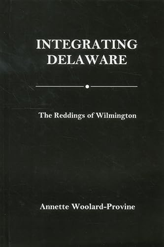 Integrating Delaware : The Reddings of Wilmington
