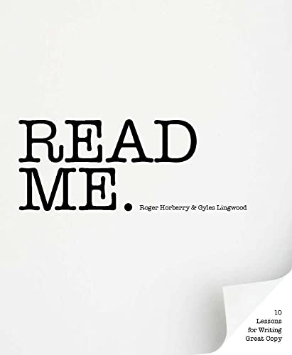 Read Me: Ten Lessons for Writing Great Copy
