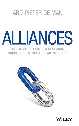 Alliances: An Executive Guide to Designing Successful Strategic Partnerships