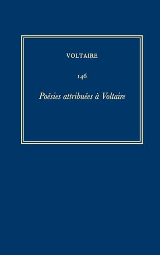 Complete Works of Voltaire 146 : Poesies attribuees a Voltaire : 146