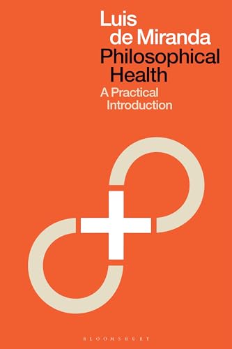 Philosophical Health : A Practical Introduction