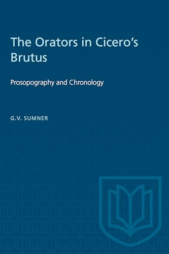 The Orators in Cicero's Brutus : Prosopography and Chronology