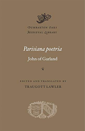 Parisiana poetria: 65 (Dumbarton Oaks Medieval Library)