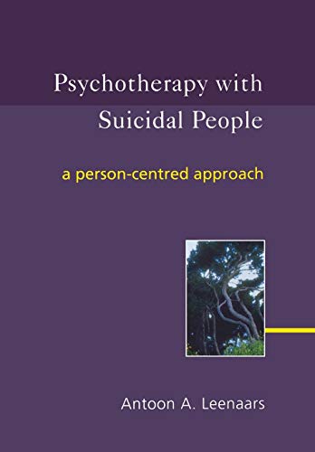 Psychotherapy with Suicidal People: A Person-Centered Approach