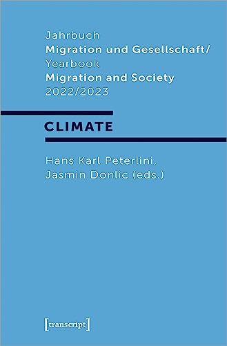 Jahrbuch Migration und Gesellschaft / Yearbook Migration and Society 2022/2023 : Focus: Climate