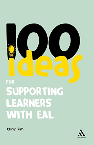 Book cover: "100 Ideas for Supporting Learners with EAL" by Chris Pim.