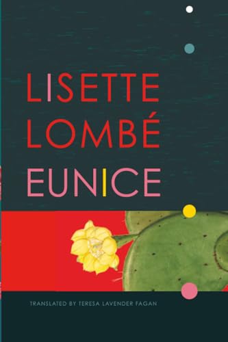 Book cover for “Eunice” by Lisette Lombé, with cactus illustration.
