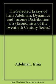 The Selected Essays of Irma Adelman: v. 2: Dynamics and Income Distribution