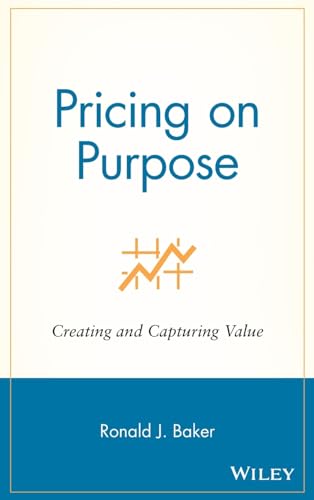 Pricing on Purpose: Creating and Capturing Value