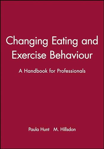 Changing Eating and Exercise Behaviour: A Handbook for Professionals