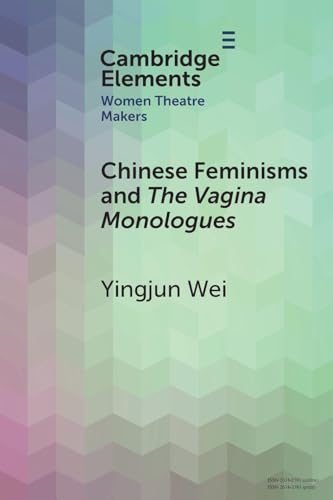 Book cover: “Chinese Feminisms and The Vagina Monologues” by Yingjun Wei.