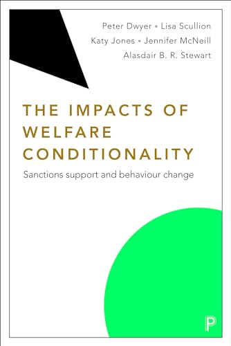 The Impacts of Welfare Conditionality : Sanctions Support and Behaviour Change