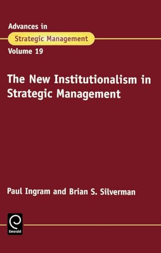 The New Institutionalism in Strategic Management