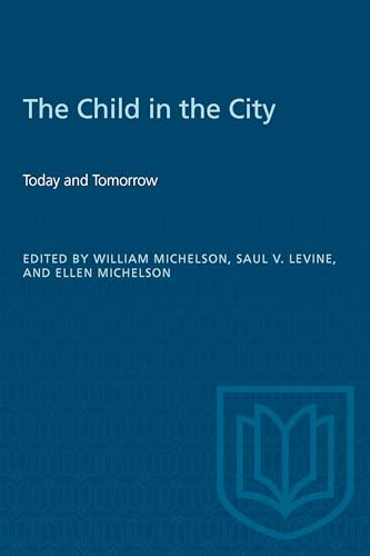 The Child in the City (Vol. I) : Today and Tomorrow