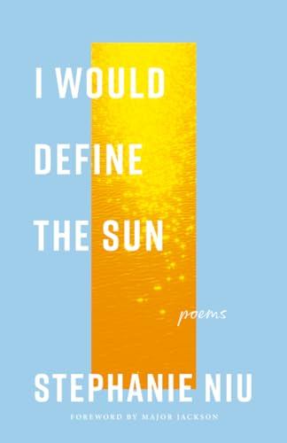 I Would Define the Sun : Poems Volume 1