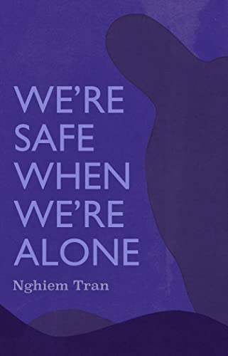 We're Safe When We're Alone